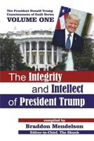 The Integrity and Intellect of President Trump 1718861885 Book Cover
