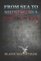 From Sea to Crimson Key 0578800306 Book Cover