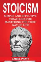 Stoicism: Simple and Effective Strategies for Mastering the Stoic Way of Life (Volume 3) 1986123146 Book Cover