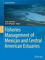 Fisheries Management of Mexican and Central American Estuaries 9402403116 Book Cover