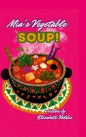 Mia's Vegetable Soup (Bilingual Spanish-English Edition) 1257988484 Book Cover