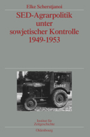 sed-Agrarpolitik Unter Sowjetischer Kontrolle 1949-1953 3486579940 Book Cover