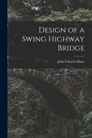 Design of a Swing Highway Bridge 1014960428 Book Cover