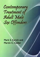 Contemporary Treatment of Adult Male Sex Offenders 1935810049 Book Cover