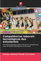 Competências laborais tecnológicas dos estudantes (Portuguese Edition) 6206929299 Book Cover