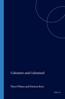 COLONIZER AND COLONIZED. Volume 2 of the Proceedings of the XVth Congress of the International Comparative Literature Association "Literature as Cultural ... (Textxet Studies in Comparative Literature 904200410X Book Cover