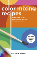 Color Mixing Recipes for Watercolor: Mixing recipes for more than 450 color combinations (Color Mixing Recipes) 1600588948 Book Cover