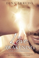The Love Awakening: Love Unconditional 0228884446 Book Cover