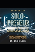 Solopreneur Success: Grow Your Buisness Smarter and Faster B0F27ZTZMF Book Cover