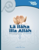 Lā ilāha illa Allāh: Worship Your Lord B09BF1JC2Z Book Cover