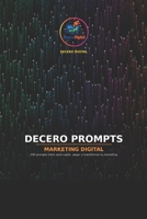 DeCero Prompts: Marketing Digital (Spanish Edition) B0H9GJ7LVX Book Cover