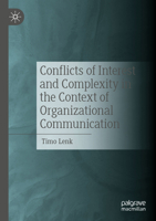 Conflicts of Interest and Complexity in the Context of Organizational Communication 3658488948 Book Cover