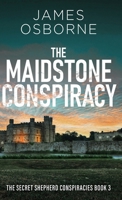 The Maidstone Conspiracy 4824170249 Book Cover