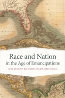 Race and Nation in the Age of Emancipations 0820353116 Book Cover