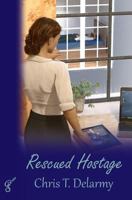 Rescued Hostage 3959641001 Book Cover