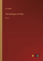 The Dialogues of Plato: Vol. 2 3385233658 Book Cover