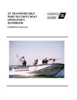 25' TRANSPORTABLE PORT SECURITY BOAT OPERATOR'S Handbook COMDTINST M16114.34 1542346428 Book Cover