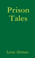 Prison Tales 1304898393 Book Cover