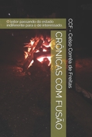 Cr�nicas Com Fus�o: O leitor passando do estado passivo para o interessado 1087078598 Book Cover