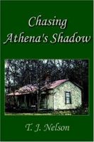 Chasing Athena's Shadow 1425715141 Book Cover