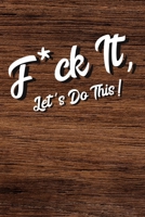 F*ck It, Let's Do This!: 6x9 100 Bucket List Journal Planner Gift For Men And Women 1695924533 Book Cover