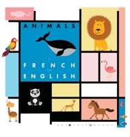 Animals in French and English 1947961098 Book Cover