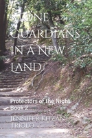 Stone Guardians in a New Land: Protectors of the Night Book 2 B0B4HTN67K Book Cover