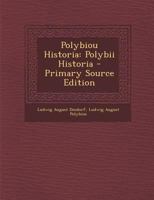 Polybiou Historia: Polybii Historia - Primary Source Edition 1174281790 Book Cover