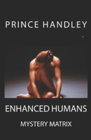 Enhanced Humans: Mystery Matrix 0692435794 Book Cover