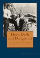 Deep, Dark and Dangerous: On the Bottom with the Northwest Salvage Divers 1419625837 Book Cover