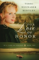 For Love of Honor (In a Land So Strange) 1649606346 Book Cover
