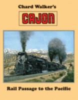 Chard Walker's Cajon (Rail Passage to the Pacific) 1930013000 Book Cover