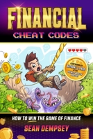 Financial Cheat Codes : How to Win the Game of Finance 1942155891 Book Cover