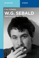 W.G. Sebald: Leben Und Literarisches Werk 3110648113 Book Cover