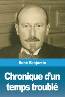 Chronique d'un temps troublé (French Edition) 3967870782 Book Cover