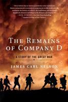 The Remains of Company D: A Story of the Great War 0312650418 Book Cover