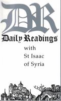 Daily Readings with St. Isaac of Syria 0872431738 Book Cover