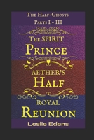The Half-Ghosts Collection: Parts I-III B0BPR51XFD Book Cover