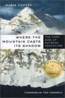 Where the Mountain Casts Its Shadow: The Dark Side of Extreme Adventure