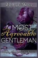 A Most Agreeable Gentleman: A Thrilling Pride and Prejudice Variation B0GVVJRDYD Book Cover