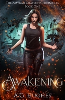 Awakening (The Amykah Grayson Chronicles) B0DJPMBSMT Book Cover