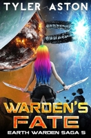 Warden's Fate: A Sci Fi Adventure (The Earth Warden Saga) B0C1JGKTTX Book Cover