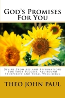 God's Promises For You: Divine Promises and Affirmations For Your Success, All-round Prosperity and Total Well-being 1535072326 Book Cover