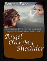Angel Over My Shoulder 1481264044 Book Cover