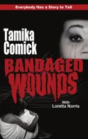 Bandaged Wounds 1491860669 Book Cover