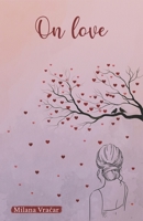 On love: Demystifying love through rhymes B0CGTT8FYG Book Cover