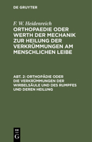 Orthop�die Oder Die Verkr�mmungen Der Wirbels�ule Und Des Rumpfes Und Deren Heilung 3111308537 Book Cover