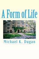 A Form of Life 1986674436 Book Cover