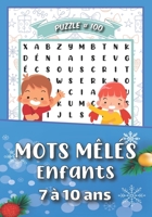 Mots Meles Enfants 7 à 10 ans: 100 Puzzles amusants en Gros caractère à résoudre | + 900 mots mêlés | idée de cadeau fille et garçon, fête et noël B08NDR16LW Book Cover