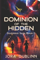 Dominion of the Hidden 1706779631 Book Cover